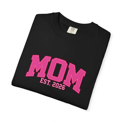 Fuchsia MOM Est. 2026 Tee | Comfort Colors 1717