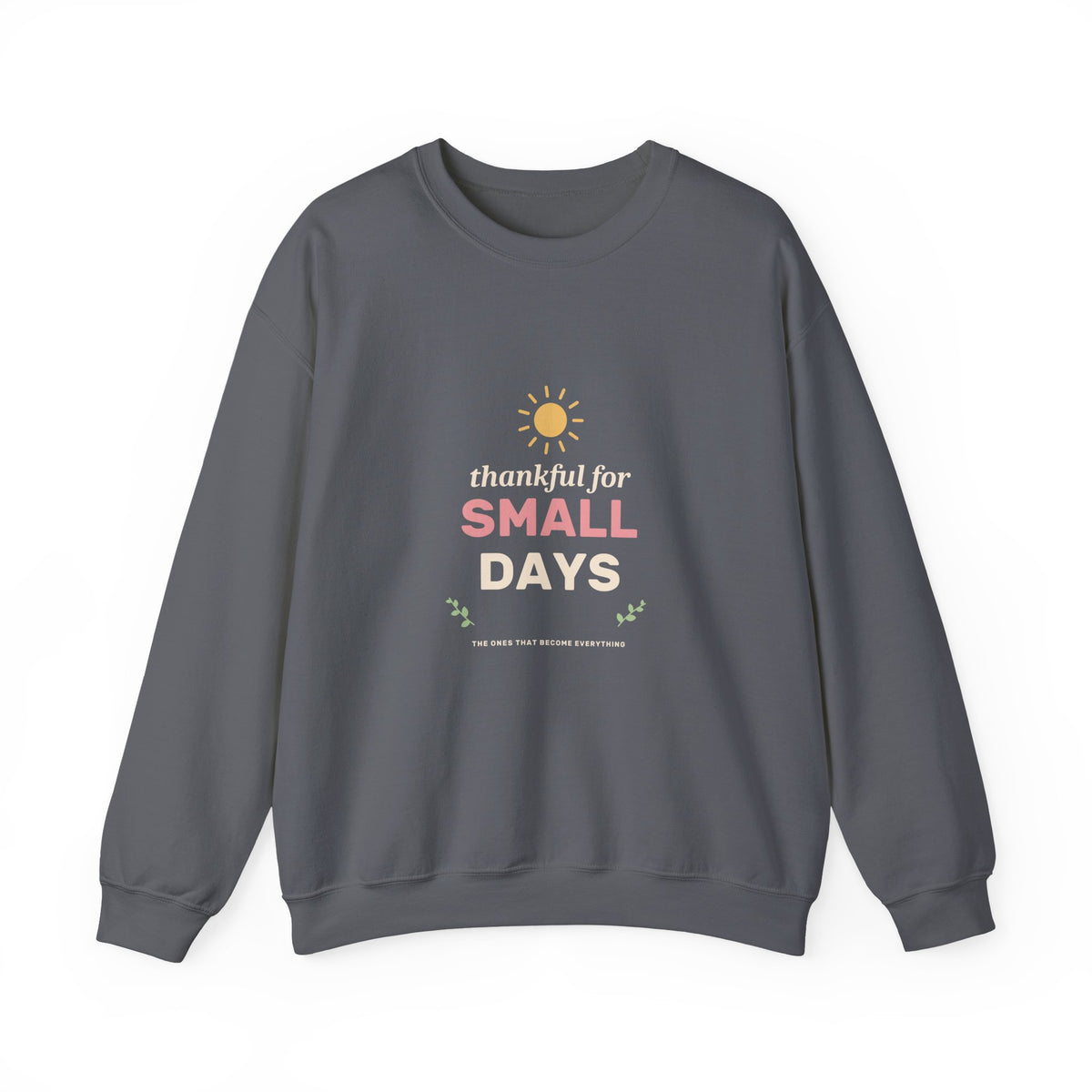 EVELE Small Day Gratitude | Graphic Crewneck Sweatshirt
