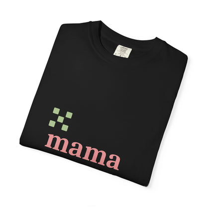 EVELE Mama Day Notes | Garment-Dyed Tee