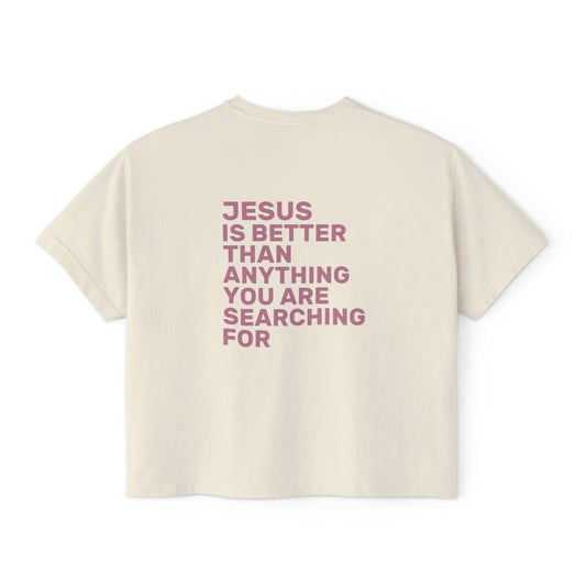 Jesus Is Better Boxy Tee — EVELE Edit | Comfort Colors 3023CL