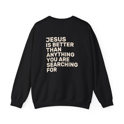 Jesus Is Better Crewneck Sweatshirt — Classic | Gildan 18000