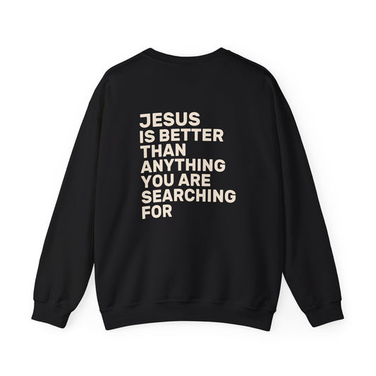 Jesus Is Better Crewneck Sweatshirt — Classic | Gildan 18000