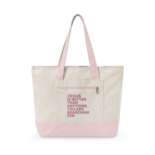 Jesus Is Better Zippered Canvas Tote — EVELE Edit | Q-Tees Q1300