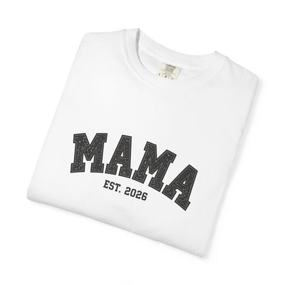 Classic Black MAMA Est. 2026 Tee | Comfort Colors 1717
