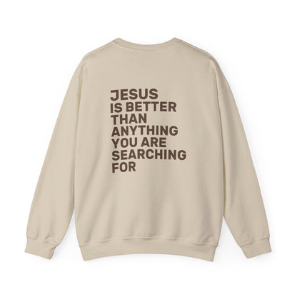 Jesus Is Better Crewneck Sweatshirt — Classic | Gildan 18000