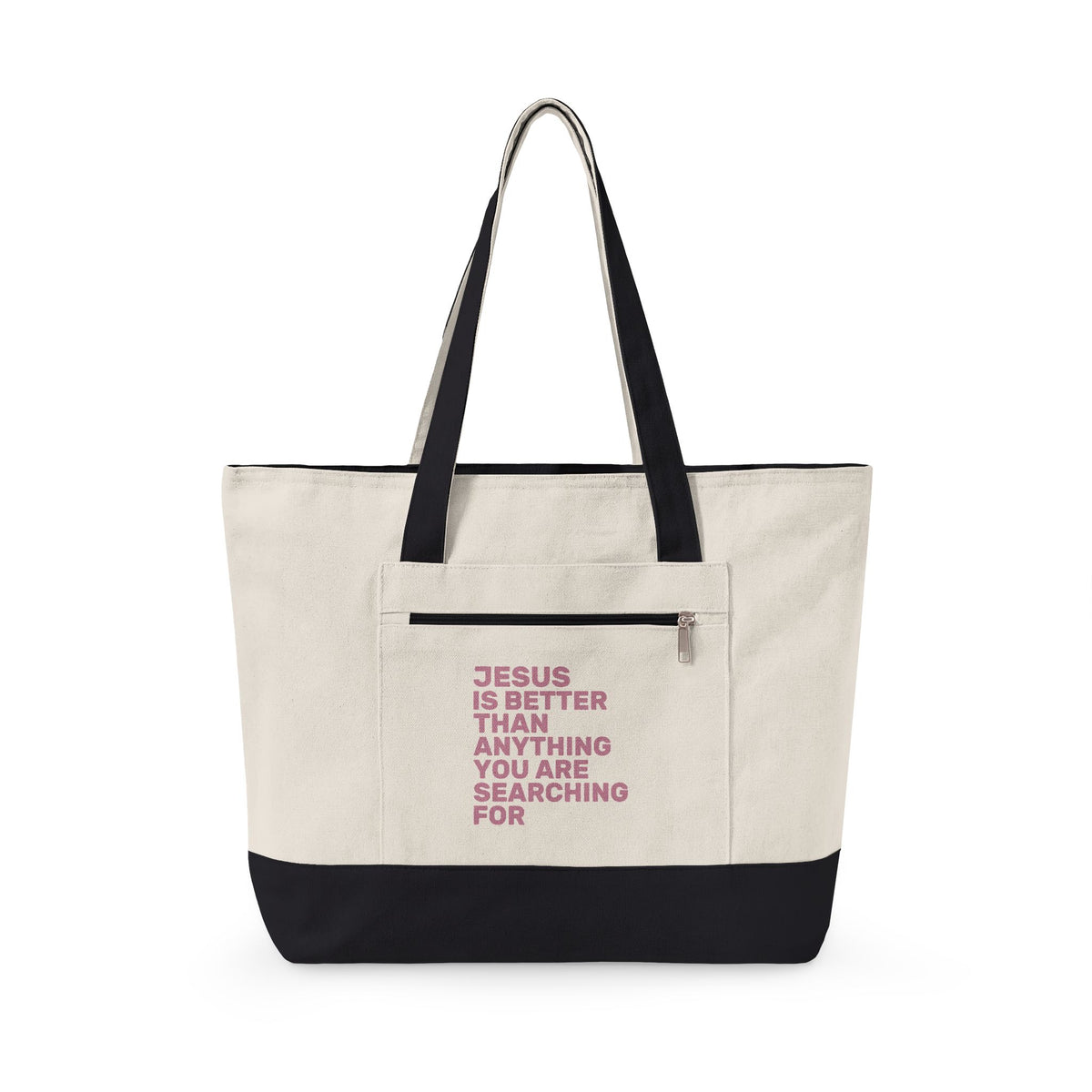 Jesus Is Better Zippered Canvas Tote — EVELE Edit | Q-Tees Q1300