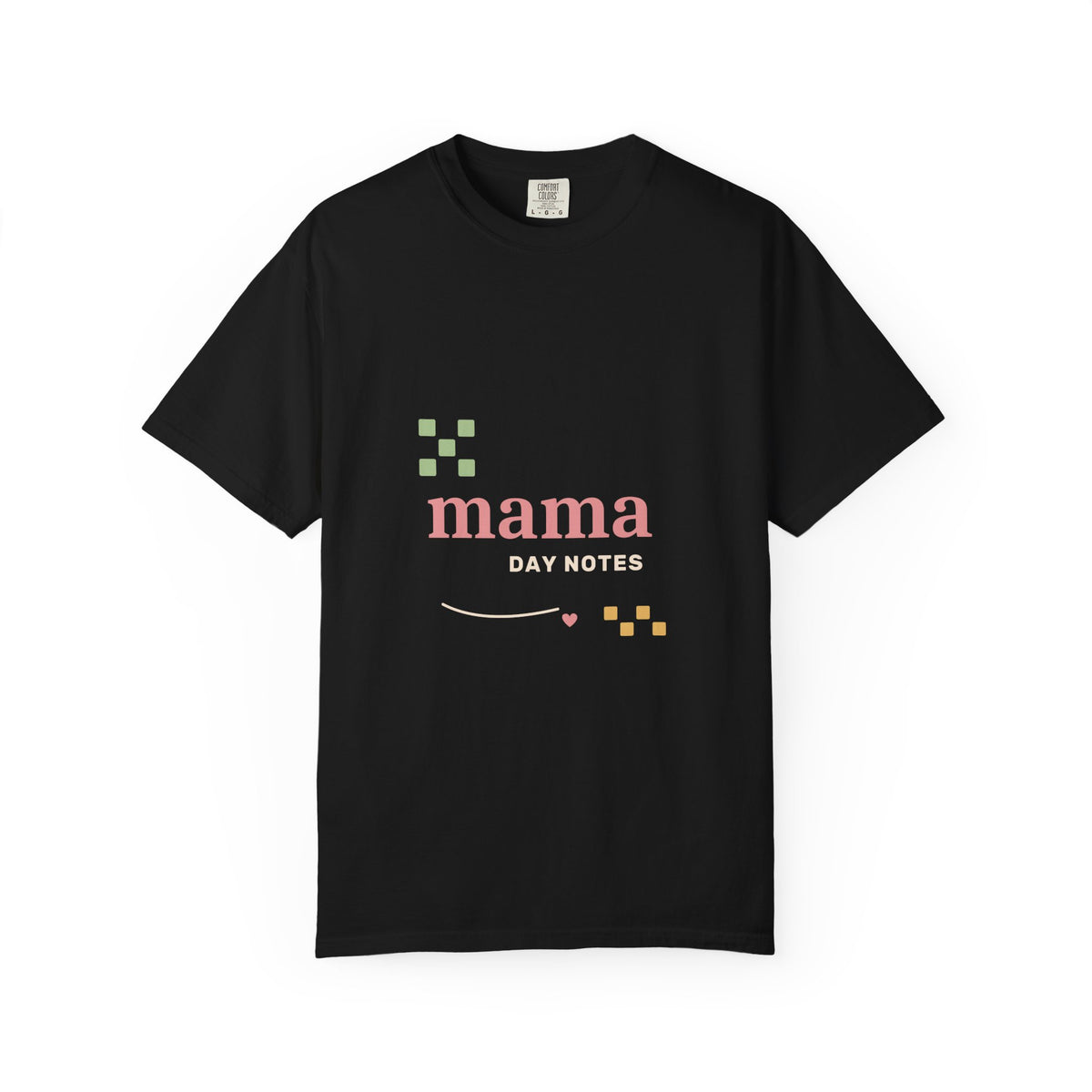 EVELE Mama Day Notes | Garment-Dyed Tee