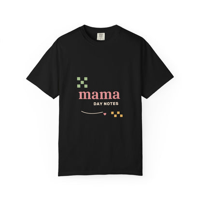 EVELE Mama Day Notes | Garment-Dyed Tee