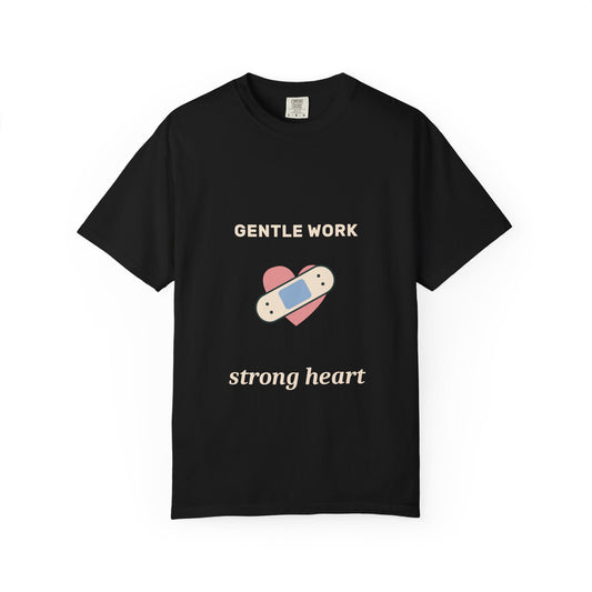 EVELE Gentle Work Strong Heart | Garment-Dyed Tee