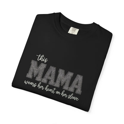 Heart on My Sleeve MAMA Tee | Comfort Colors 1717