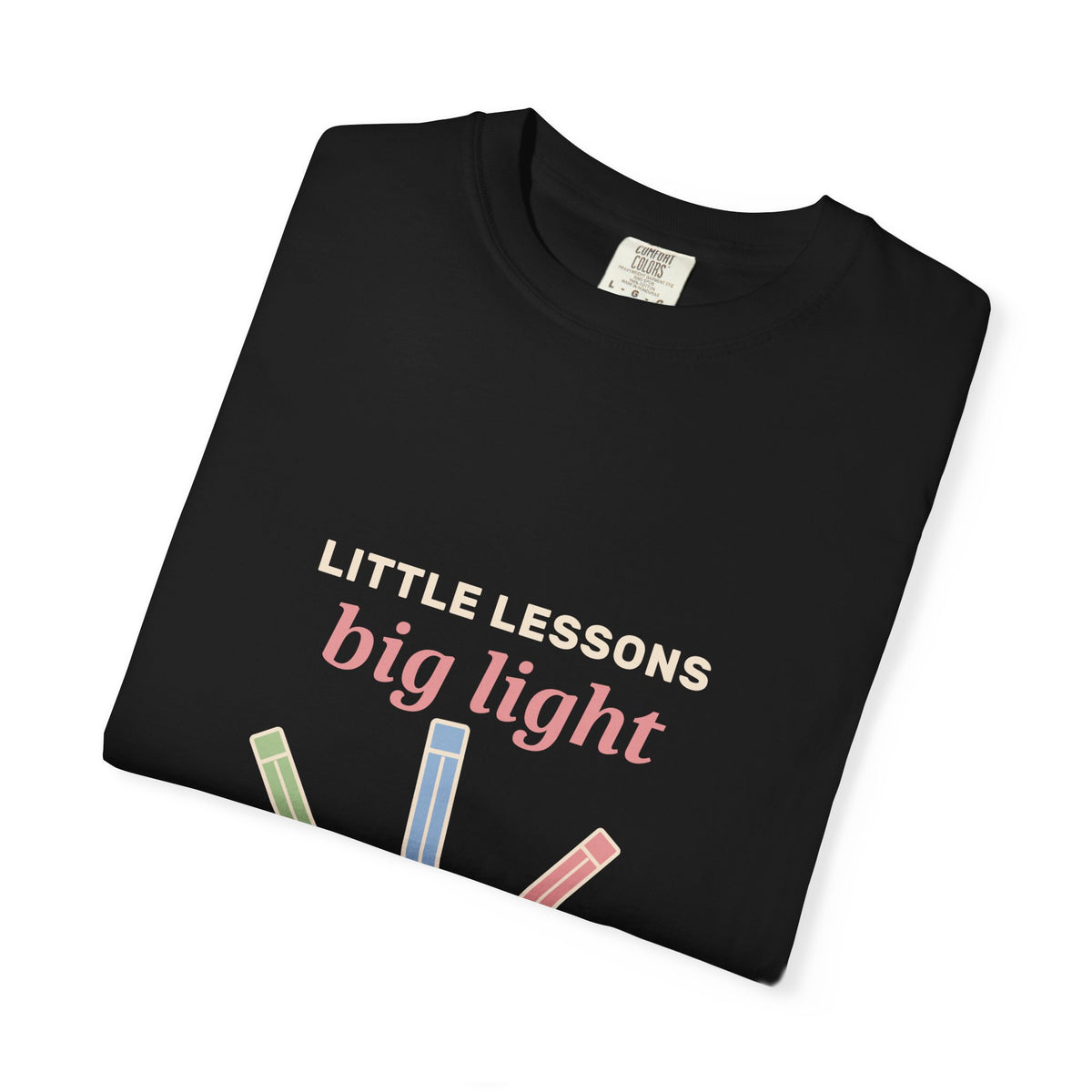 EVELE Little Lessons Big Light | Garment-Dyed Tee