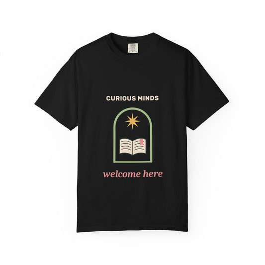 EVELE Curious Minds Welcome | Garment-Dyed Tee