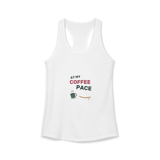 EVELE At My Coffee Pace | Women's Racerback Tank